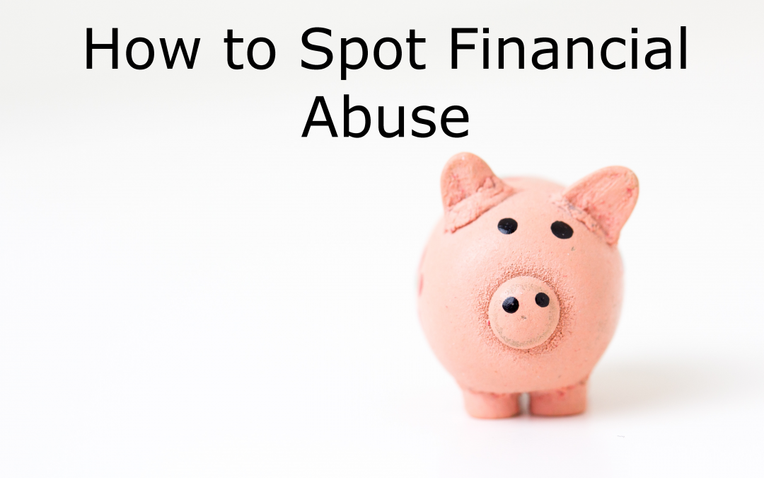 How To Spot Financial Abuse